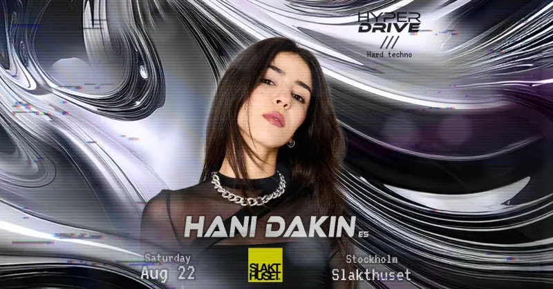 Hani Dakin - Hyperdrive August 22nd